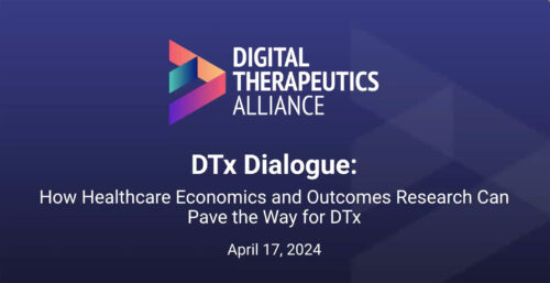 How Healthcare Economics and Outcomes Research Can Pave the Way for DTx